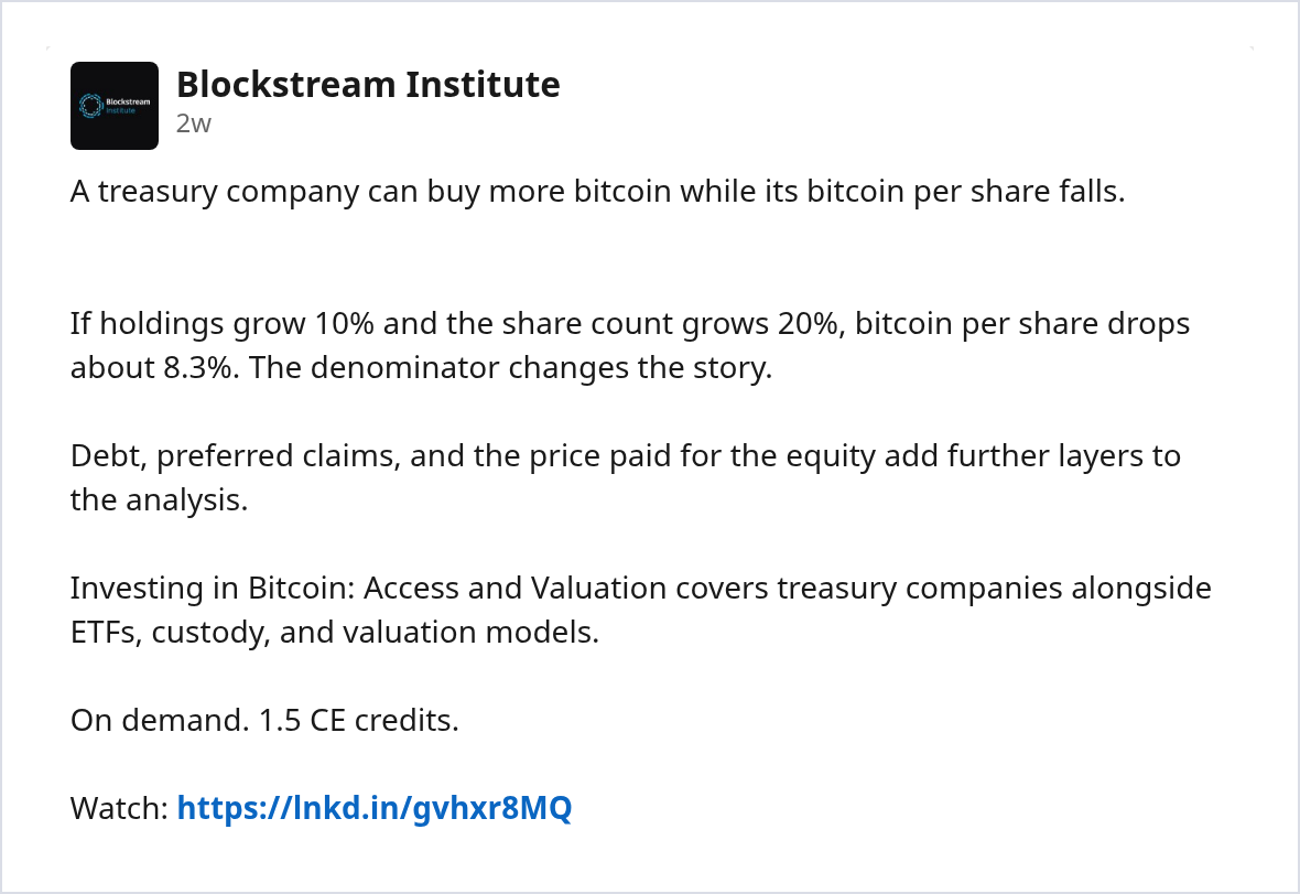 LinkedIn post: a treasury company can buy more bitcoin while its bitcoin per share falls